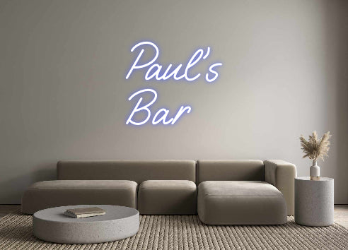 Custom Neon: Paul’s 
Bar
