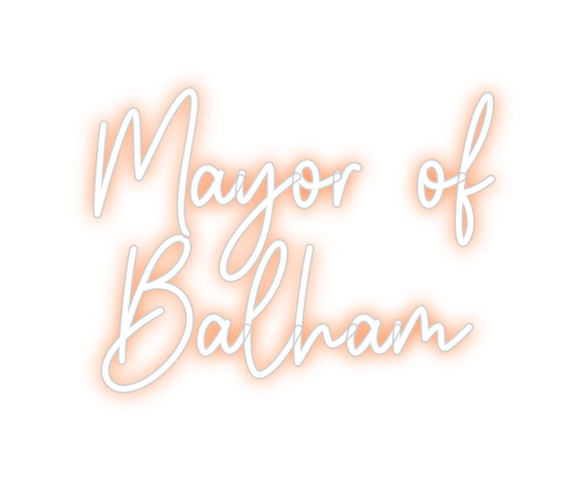 Custom Neon: Mayor of
Bal...