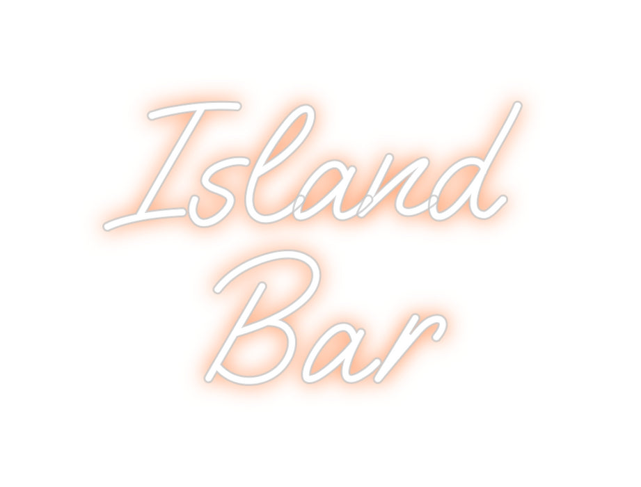 Custom Neon: Island
Bar