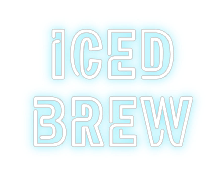 Custom Neon: ICED
BREW