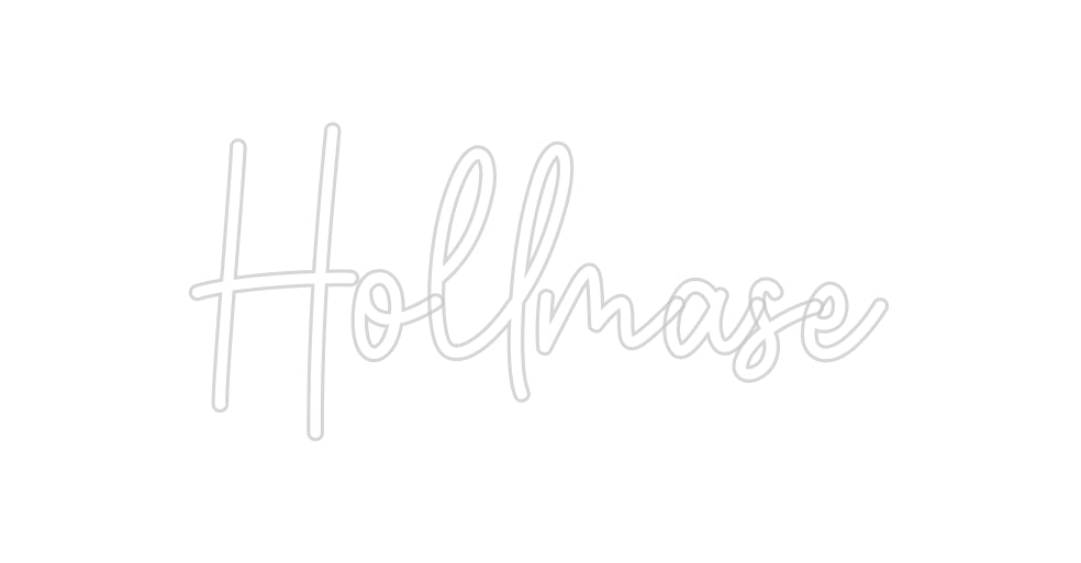 Custom Neon: Hollmase