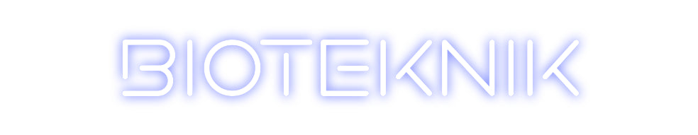 Custom Neon: Bioteknik