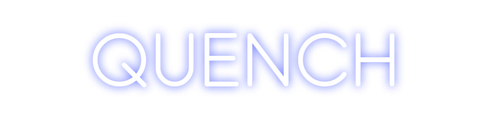 Custom Neon: Quench