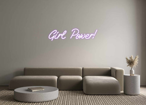 Custom Neon: Girl Power!