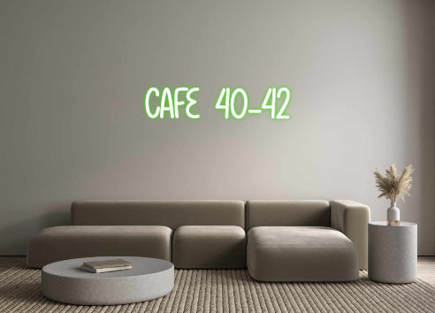 Custom Neon: CAFE 40-42