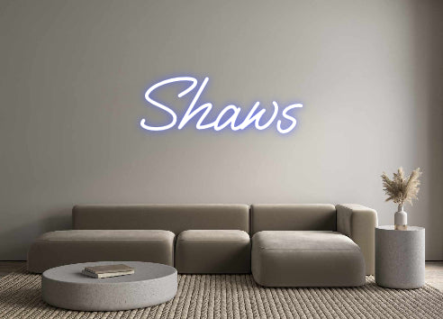 Custom Neon: Shaws