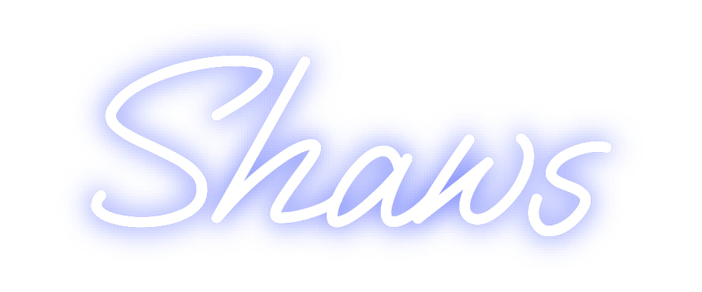 Custom Neon: Shaws