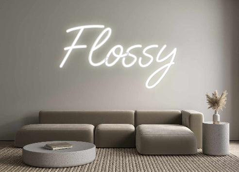 Custom Neon: Flossy
