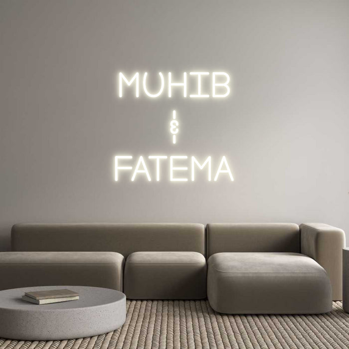 Custom Neon: MUHIB
&
FAT...