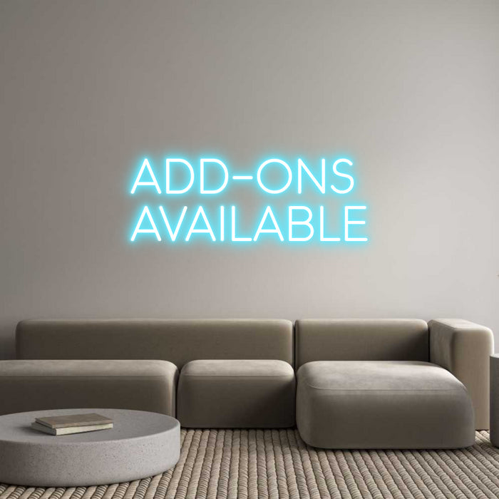 Custom Neon: ADD-ONS
AVAI...