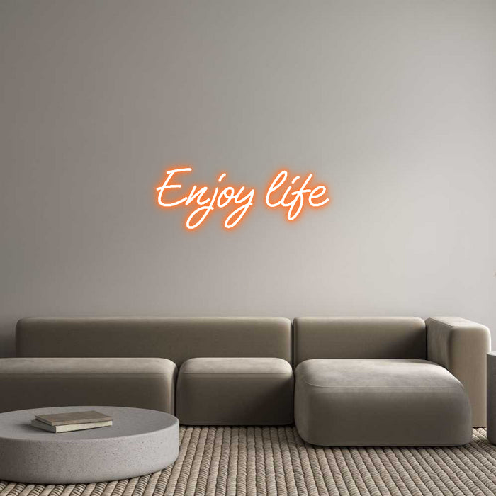 Custom Neon: Enjoy life