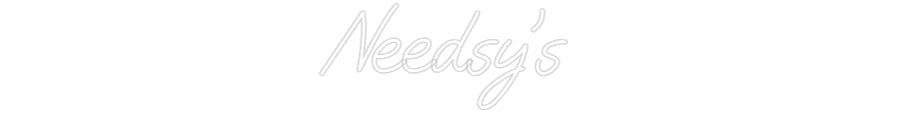 Custom Neon: Needsy's