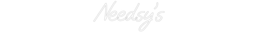 Custom Neon: Needsy's