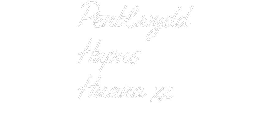 Custom Neon: Penblwydd 
H...