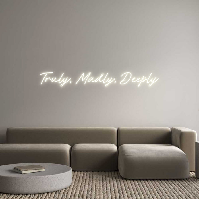 Custom Neon: Truly, Madly,...
