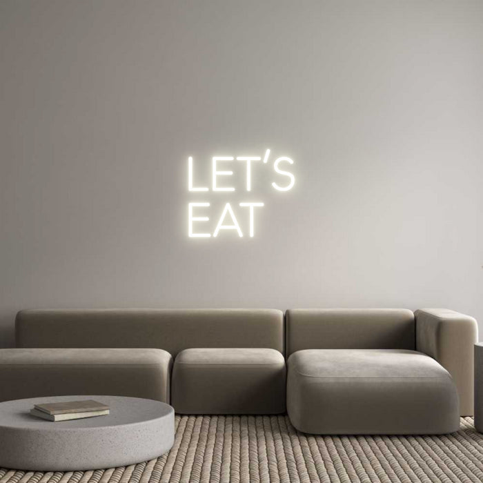 Custom Neon: Let's
Eat