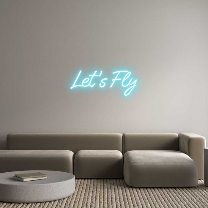 Custom Neon: Let's Fly