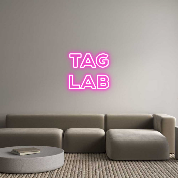 Custom Neon: TAG
LAB