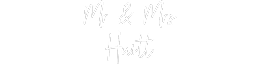 Custom Neon: Mr & Mrs
Huitt