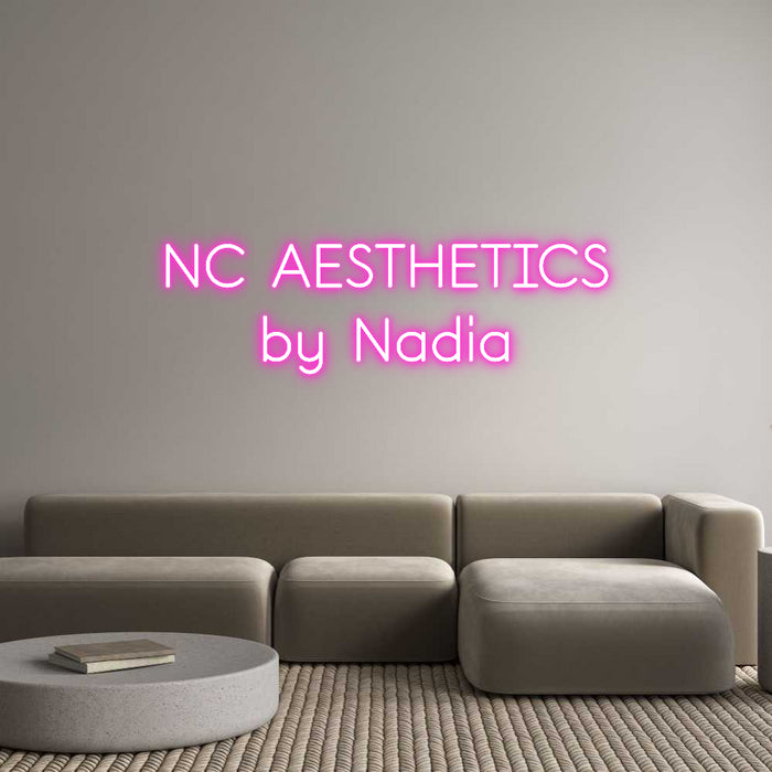 Custom Neon: NC AESTHETICS...