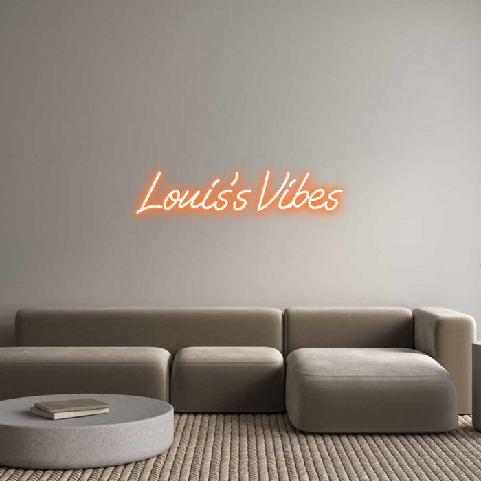 Custom Neon: Louis’s Vibes