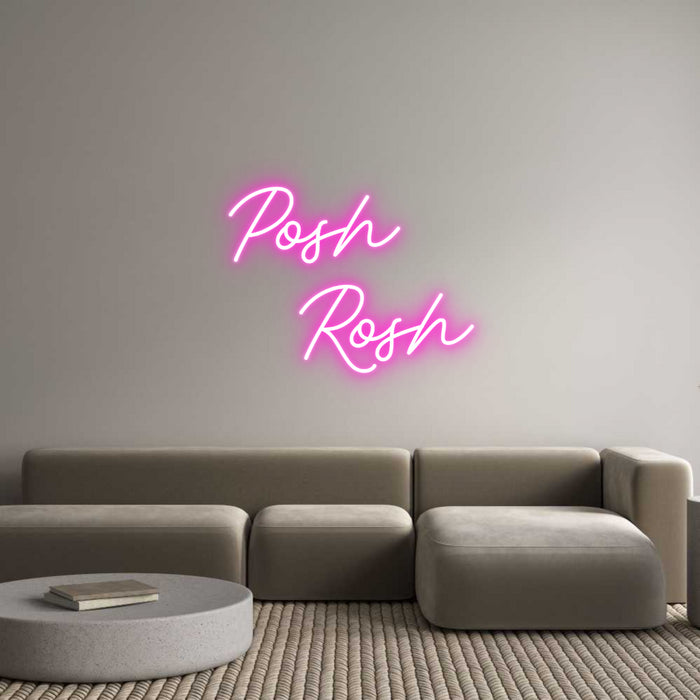 Custom Neon: Posh
  Rosh