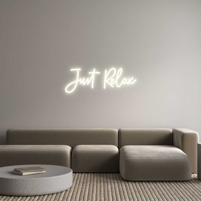 Custom Neon: Just Relax