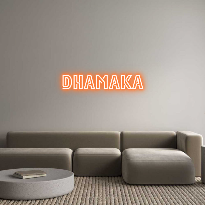 Custom Neon: DHAMAKA