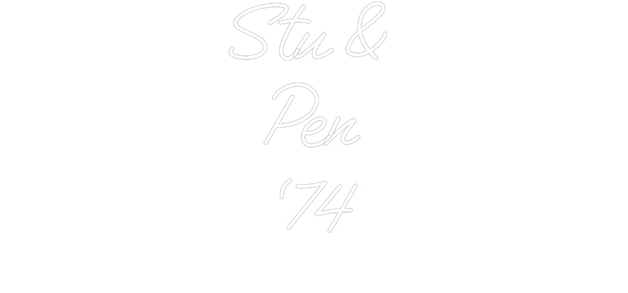 Custom Neon: Stu &
Pen
‘74