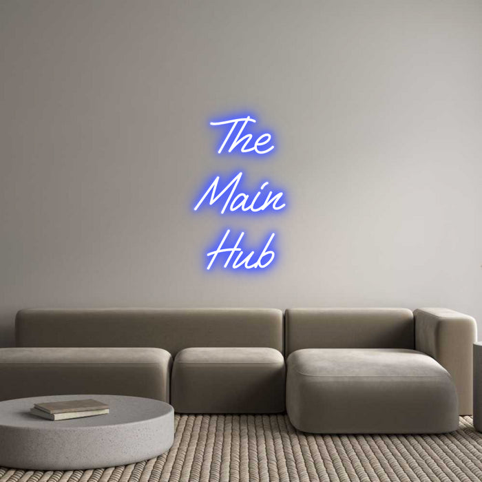 Custom Neon: The
Main
Hub