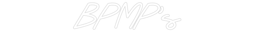 Custom Neon: BPMP's