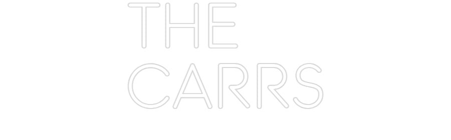 Custom Neon: THE
CARRS