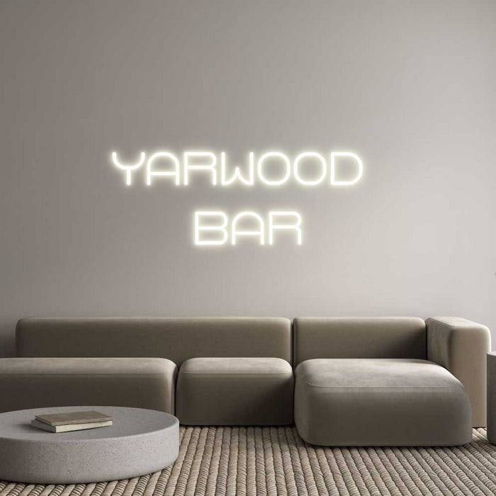 Custom Neon: Yarwood 
Bar