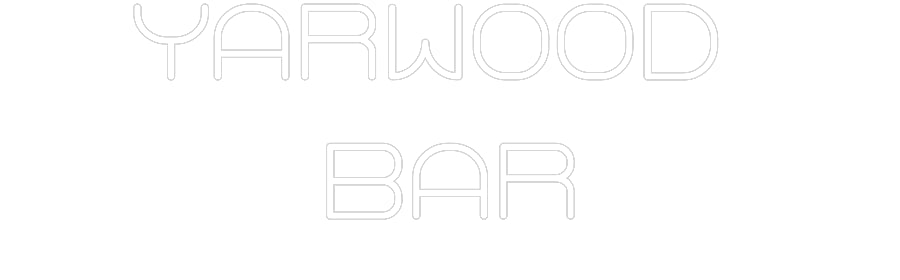 Custom Neon: Yarwood 
Bar