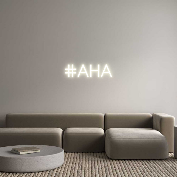 Custom Neon: #AHA