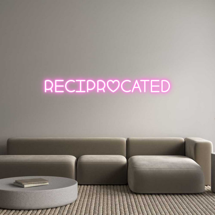 Custom Neon: Reciprocated