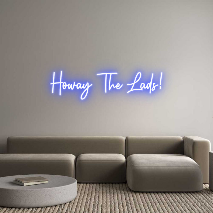 Custom Neon: Howay The Lads!