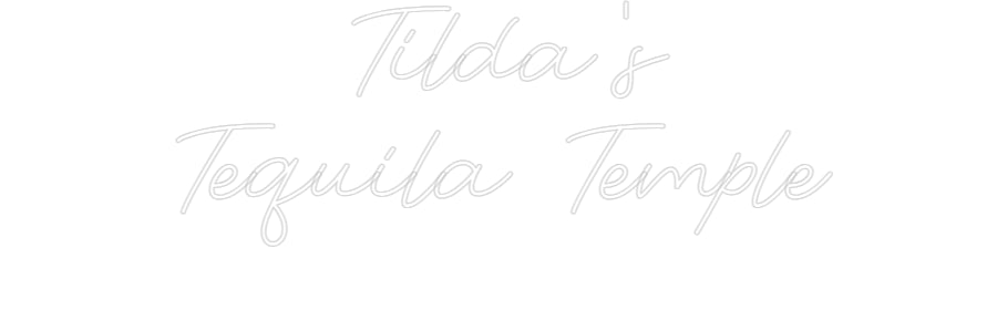 Custom Neon:     Tilda's 
...