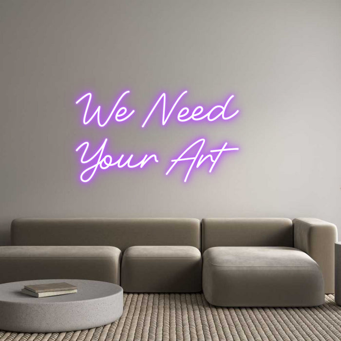 Custom Neon: We Need 
You...