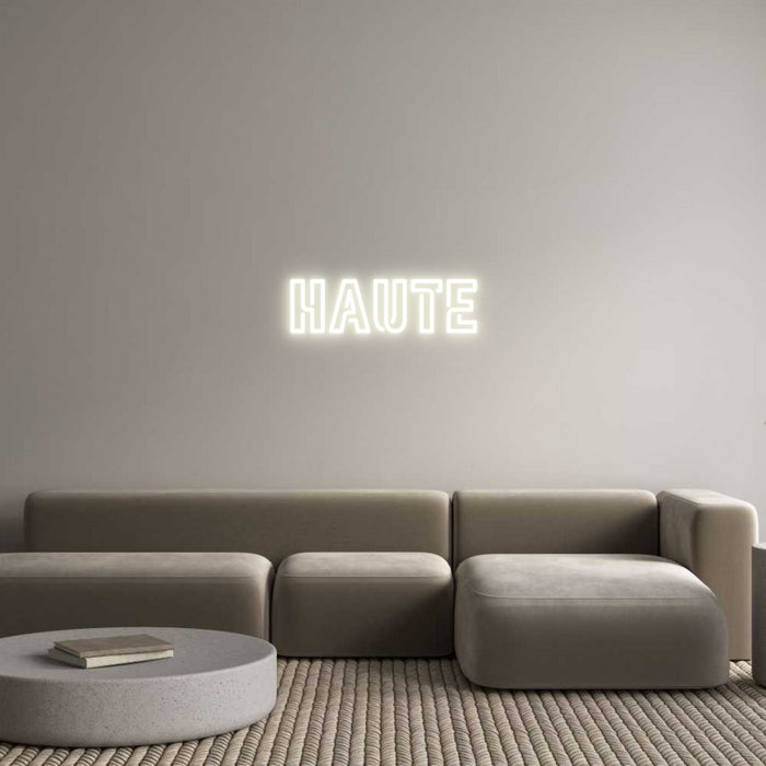 Custom Neon: HAUTE