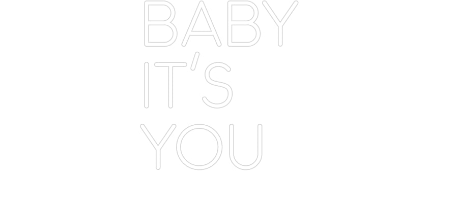 Custom Neon: Baby
it’s
y...