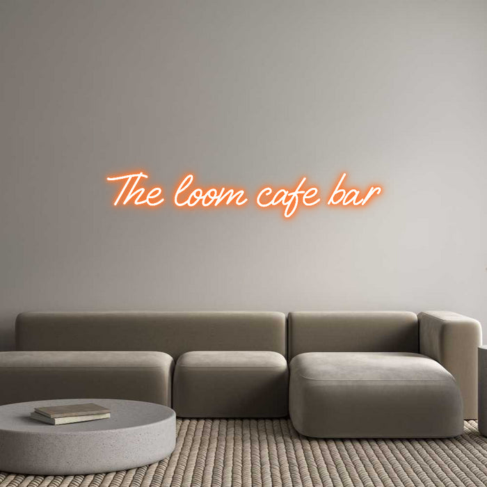 Custom Neon: The loom cafe...