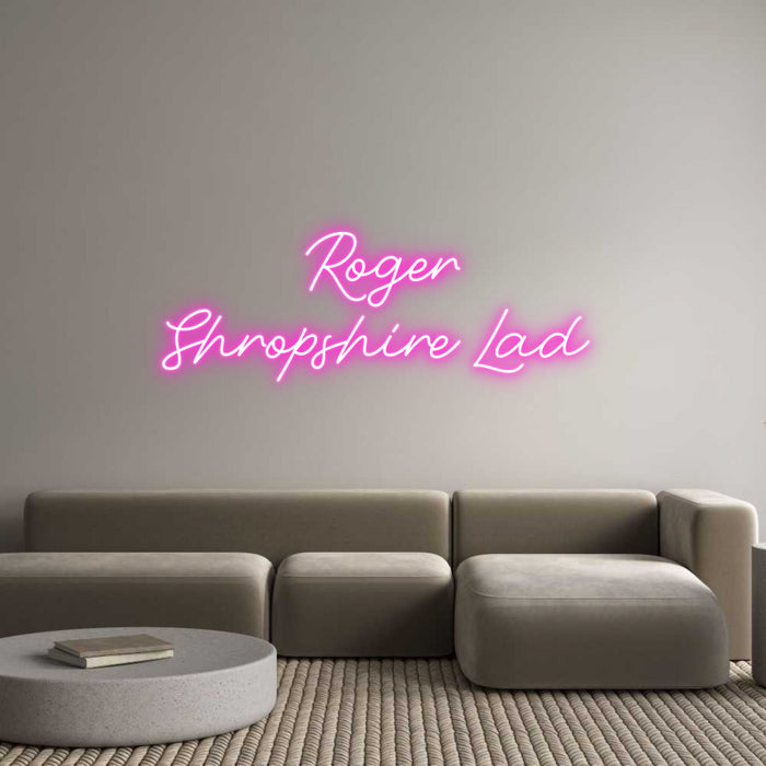 Custom Neon: Roger
Shrops...