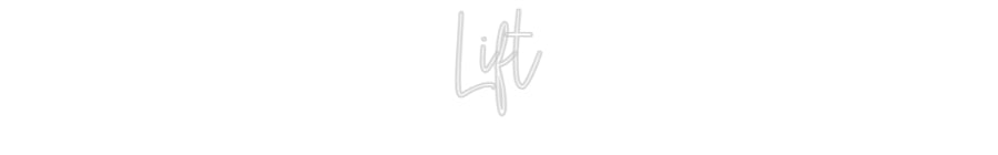 Custom Neon: Lift