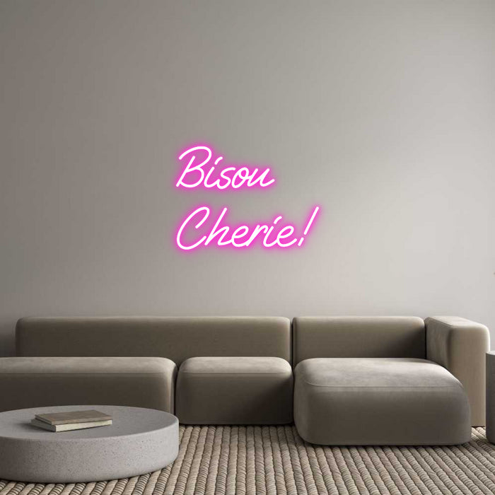 Custom Neon: Bisou 
Cherie!