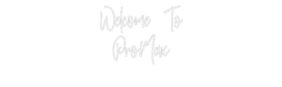 Custom Neon: Welcome To
P...