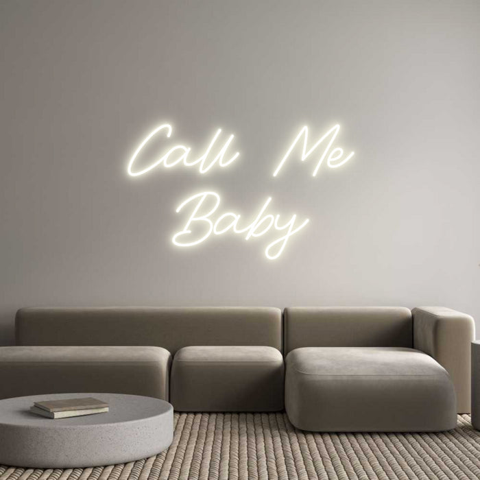 Custom Neon: Call Me
Baby