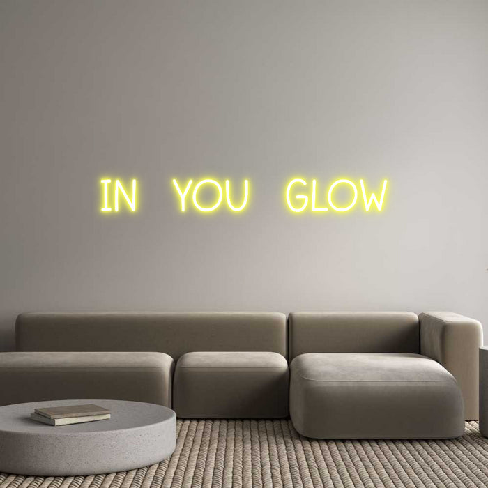 Custom Neon: In You Glow