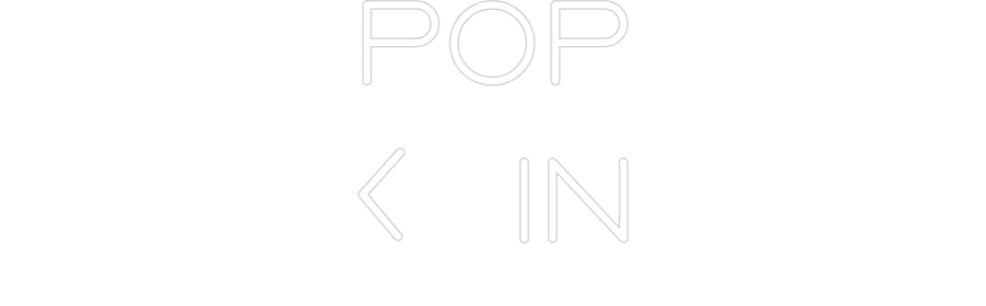 Custom Neon: POP
<  IN