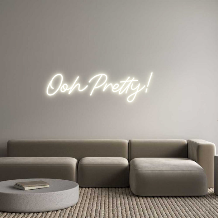 Custom Neon: OohPretty!